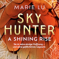 A Shining Rise - Skyhunter, Band 2 (Ungekürzt)
