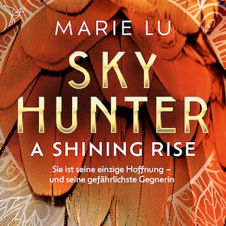A Shining Rise - Skyhunter, Band 2 (Ungekürzt) als Hörbuch