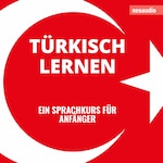Sprachkurse für Anfänger, Türkisch lernen (Ungekürzt)