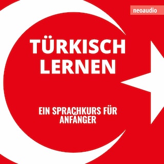 Sprachkurse für Anfänger, Türkisch lernen (Ungekürzt) als Hörbuch
