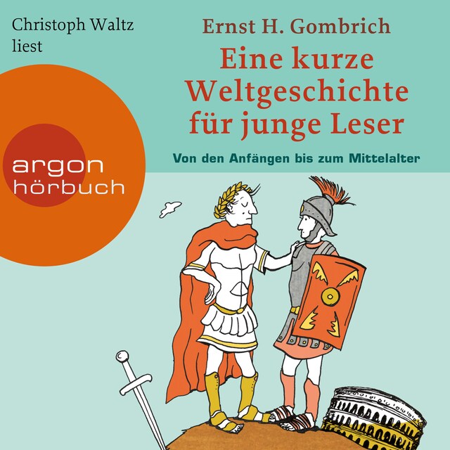 Okładka książki dla Eine kurze Weltgeschichte für junge Leser - Von den Anfängen bis zum Mittelalter - Kurze Weltgeschichte für junge Leser, Band 1 (Ungekürzte Lesung)
