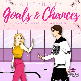 Goals & Chances: Spicy Hockey Romance - Boston Badgers, Sports & Romance, Band 3 (ungekürzt) als Hörbuch