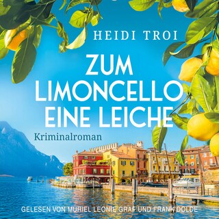 Zum Limoncello eine Leiche - Ein Fall für Bianca Rossi, Band 1 (ungekürzt) als Hörbuch