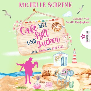 Liebe kommt vor dem Fall - Café mit Sylt und Zucker, Band 8 (ungekürzt) als Hörbuch