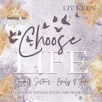 Choose Life - Carhill Sisters - Emily & Jake, Band 1 (ungekürzt)