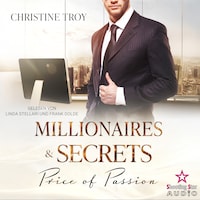 Price of Passion - Millionaires & Secrets, Band 1 (ungekürzt)