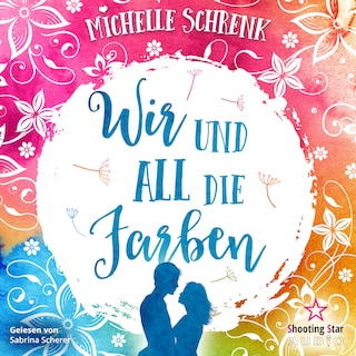 Wir und all die Farben (ungekürzt) als Hörbuch