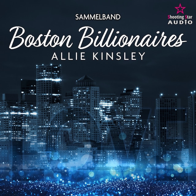 Kirjankansi teokselle Der Sammelband - Boston Billionaires, Band 4 (ungekürzt)