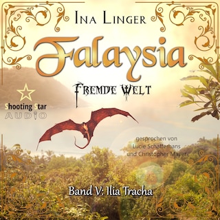 Ilia Tracha - Falaysia - Fremde Welt, Band 5 (ungekürzt) als Hörbuch