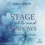 Stage Lights and Shadows: Im Rampenlicht des Glücks - Sommernächte in Providence, Band 3 (ungekürzt)