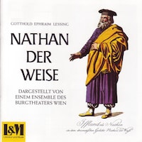 Nathan der Weise - Dargestellt von einem Ensemble des Burgtheaters Wien (ungekürzt)