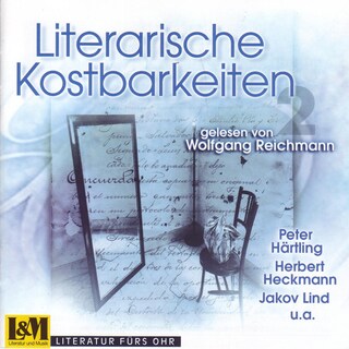Literarische Kostbarkeiten Vol. 2 - gelesen von Wolfgang Reichmann (ungekürzt) als Hörbuch