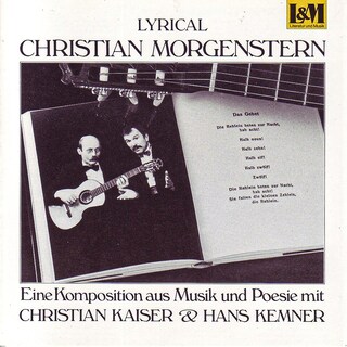 Christian Morgenstern - Eine Komposition aus Musik und Poesie mit Christian Kaiser und Hans Kemner (ungekürzt) als Hörbuch
