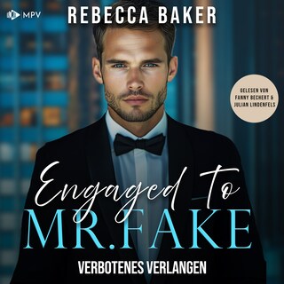 Engaged to Mr. Fake: Verbotenes Verlangen als Hörbuch