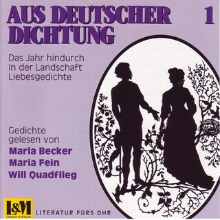 Aus Deutscher Dichtung - Das Jahr hindurch, in der Landschaft, Liebesgedichte, Vol. 1 (ungekürzt) als Hörbuch