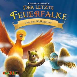 Der letzte Feuerfalke und das Wolkenland - Der letzte Feuerfalke, Band 7 (ungekürzt) als Hörbuch