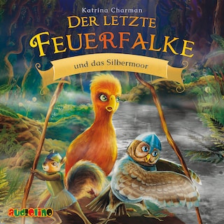 Der letzte Feuerfalke und das Silbermoor - Der letzte Feuerfalke, Band 8 (ungekürzt) als Hörbuch