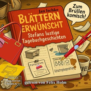 Blättern erwünscht! - Stefans Tagebuch (ungekürzt) als Hörbuch