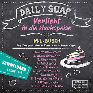 Sammelband Folge 1 - 5 - Daily Soap - Verliebt in die Nachspeise, Band 11 (ungekürzt) als Hörbuch