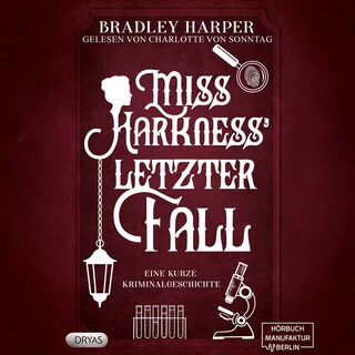 Miss Harkness' letzer Fall - Ein viktorianischer Krimi mit Margaret Harkness, Band 3 (ungekürzt) als Hörbuch