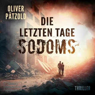 Die letzten Tage Sodoms (ungekürzt) als Hörbuch