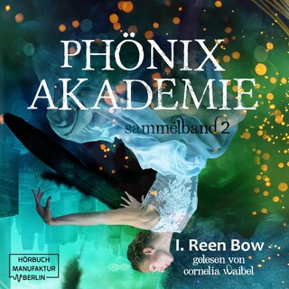 Sammelband 2 - Phönixakademie, Band 2 (ungekürzt) als Hörbuch