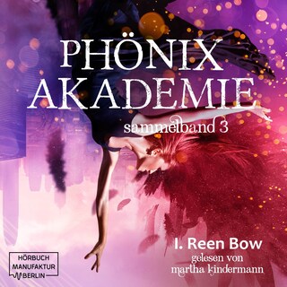 Sammelband 3 - Phönixakademie, Band 3 (ungekürzt) als Hörbuch