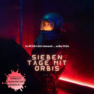 Sieben Tage mit Orbis, Band 5: Tag 5 als Hörbuch