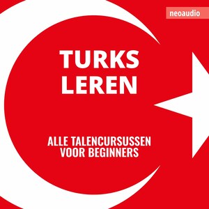 Taalcursussen voor beginners, Turks leren (Ongesneden) - luisterboek