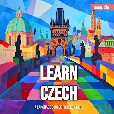 Language Courses for Beginners, Learn Czech (Unabridged)