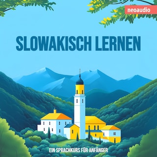 Sprachkurse für Anfänger, Slowakisch lernen (Ungekürzt) als Hörbuch