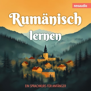 Sprachkurse für Anfänger, Rumänisch lernen (Ungekürzt) als Hörbuch