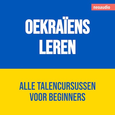 Taalcursussen voor beginners, Oekraïens leren (Ongesneden) - luisterboek