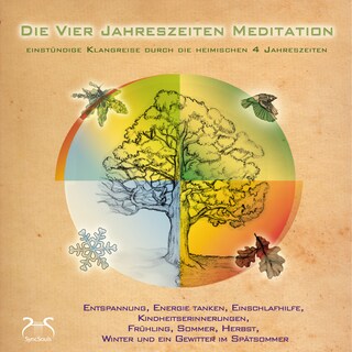 Die Vier Jahreszeiten Meditation - SyncSouls Natur-Meditationen Vol. 1 - geführte Meditation - Durch Frühling, Sommer, Herbst und Winter (Ungekürzt) als Hörbuch