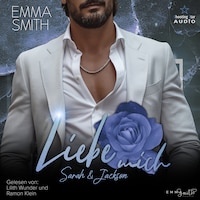 Liebe mich: Sarah & Jackson - Mich, Band 5 (ungekürzt)