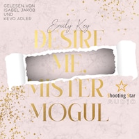 Desire me, Mister Mogul - New York City Lawyers, Band 7 (ungekürzt)