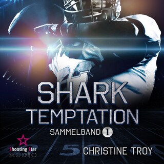 Shark Temptation - Washington White Sharks, Sammelband 1 (ungekürzt) als Hörbuch