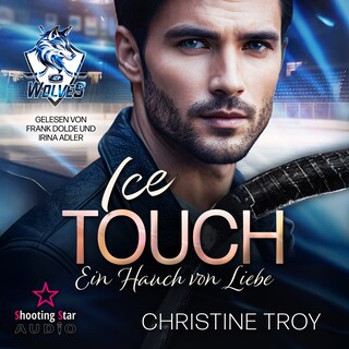 Ice Touch: Ein Hauch von Liebe - Ice Wolves, Band 3 (ungekürzt) als Hörbuch