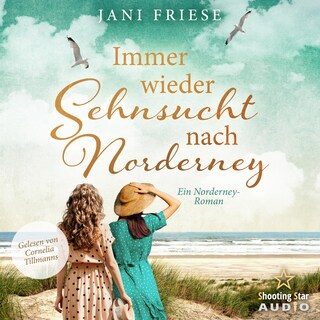 Immer wieder Sehnsucht nach Norderney - Schwestern im Herzen - Ein Norderney Roman, Band 2 (ungekürzt) als Hörbuch