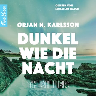 Dunkel wie die Nacht - Jakob Weber Reihe - Jakob Webers zweiter Fall, Band 2 (ungekürzt) als Hörbuch
