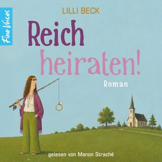 Reich heiraten - Lilli Beck, Band 4 (ungekürzt) als Hörbuch