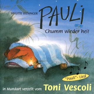 Pauli - Chumm wieder hei! (ungekürzt) als Hörbuch