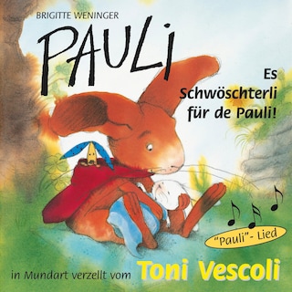 Pauli - Es Schwöschterli für de Pauli! als Hörbuch