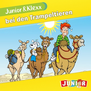Junior & Klexx, Band 3: Junior & Klexx bei den Trampeltieren als Hörbuch