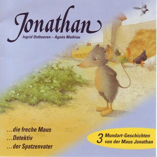 Jonathan (Schweizer Mundart) - 3 Mundart-Geschichten von der Maus Jonathan als Hörbuch