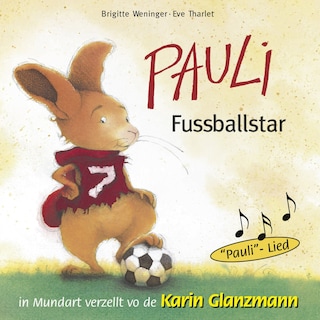 Pauli Fussballstar (Schweizer Mundart) als Hörbuch