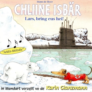 Chliine Isbär - Lars, bring eus hei! als Hörbuch