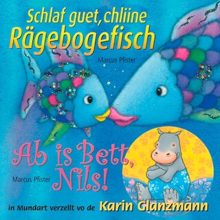 Schlaf guet, chliine Rägebogefisch - Ab is Bett Nils! als Hörbuch