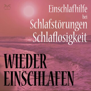 Wieder Einschlafen - Einschlafhilfe bei Schlafstörungen, Schlaflosigkeit (Ungekürzt) als Hörbuch