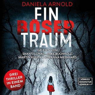 Ein böser Traum - 3 spannende Thriller in einem Hörbuch (ungekürzt) als Hörbuch